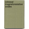 Colossal Magnetoresistive Oxides by Unknown