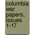 Columbia War Papers, Issues 1-17
