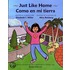 Come en Mi Tierra/Just Like Home