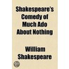 Comedy Of Much Ado About Nothing by Shakespeare William Shakespeare