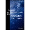 Comic Reflection & Cosmic Truths by Timothy King