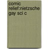 Comic Relief:nietzsche Gay Sci C door Kathleen Marie Higgins