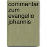 Commentar Zum Evangelio Johannis door August Tholuck