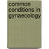 Common Conditions in Gynaecology