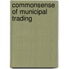 Commonsense of Municipal Trading by George Bernard Shaw