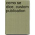 Como Se Dice, Custom Publication