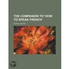 Companion To How To Speak French door Achille Albites