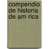 Compendio De Historia De Am Rica