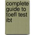 Complete Guide To Toefl Test Ibt