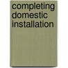 Completing Domestic Installation by National Inspection Council for Domestic Installation