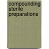 Compounding Sterile Preparations door Patricia Kienle