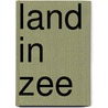 Land in Zee by W. ten Brinke