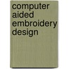 Computer Aided Embroidery Design door Margaret Beith