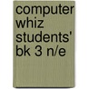 Computer Whiz Students' Bk 3 N/e by Unknown