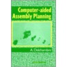 Computer-Aided Assembly Planning by Alain Delchambre
