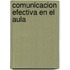 Comunicacion Efectiva En El Aula