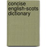 Concise English-Scots Dictionary door Scottish National Dictionary Association