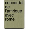 Concordat de L'Amrique Avec Rome by Pradt