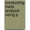 Conducting Meta Analysis Using P door Winston Bennett