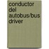 Conductor del Autobus/Bus Driver