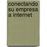 Conectando Su Empresa a Internet by Juan Pablo Baserga