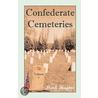 Confederate Cemeteries, Volume 1 by Mark Peter Hughes