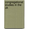 Congregational Studies In The Uk by Mathew Guest