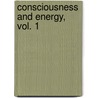 Consciousness And Energy, Vol. 1 door Penny Kelly