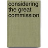 Considering The Great Commission door W. Stephen Gunter