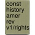 Const History Amer Rev V1/rights