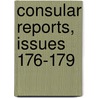 Consular Reports, Issues 176-179 door United States.