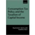 Consumption Tax Policy & Taxat C