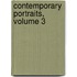 Contemporary Portraits, Volume 3