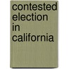 Contested Election in California door Frank J. Sullivan