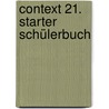 Context 21. Starter Schülerbuch door Allen J. Woppert