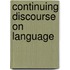 Continuing Discourse on Language