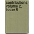 Contributions, Volume 2, Issue 5