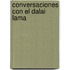 Conversaciones Con El Dalai Lama
