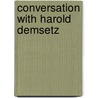 Conversation With Harold Demsetz door Harold Demsetz