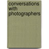 Conversations With Photographers door Marina Abramovic