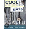 Cool Careers For Girls In Health door Linda Thornburg