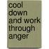 Cool Down and Work Through Anger