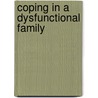 Coping in a Dysfunctional Family door Raymond M. Jamiolkowski