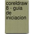 Coreldraw 8 - Guia De Iniciacion