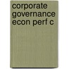 Corporate Governance Econ Perf C door K (ed.) Gugler