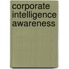 Corporate Intelligence Awareness door Rodger Nevill Harding