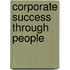 Corporate Success Through People