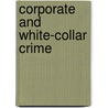 Corporate and White-Collar Crime door Onbekend