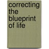 Correcting the Blueprint of Life door Errol C. Friedberg