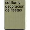 Cotillon y Decoracion de Fiestas door Luis Muchut